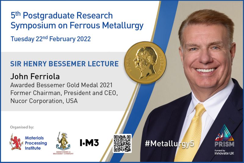 John Ferriola to give Sir Henry Bessemer Lecture at 5th Postgraduate Research Symposium on Ferrous Metallurgy